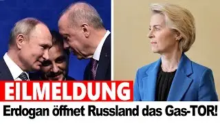 GAS-SCHOCK EXPLODIERT: T&uuml;rkei wendet sich Russland zu &ndash; EU & NATO v&ouml;llig FASSUNGSLOS!