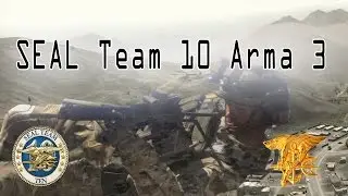 SEAL Team 10 Arma 3 Recruiting Video *OFFICIAL*