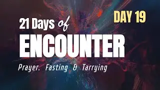 🔴 21 Days of Encounter | Praying - Fasting - Tarrying | Bishop Samuel & Merlyn Patta | Day 19 I 7 PM