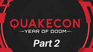Quakecon 2019 part 2