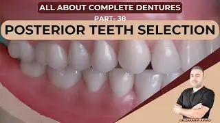 38- أسس اختيار الاسنان الخلفية - Posterior Teeth Selection in Complete Denture