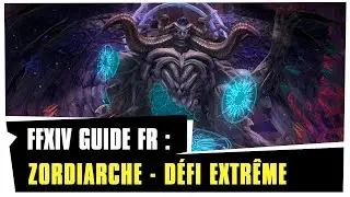 [FR] GUIDE ZORDIARCHE EXTREME !