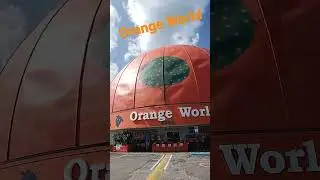HUGE ORANGE! - Orange World, Kissimmee, FL