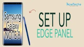 Samsung Galaxy Note 8 - How to Turn On and Set Up the Edge Panel