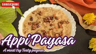 Appi Payasa| Udupi Special Appi Payasa| Tasty Payasa