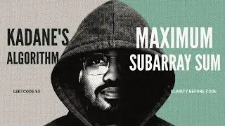 Maximum Subarray (Kadane’s Algorithm) | LeetCode 53 Explained