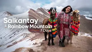 Salkantay and Rainbow Mountain 7 Days (Itinerary)