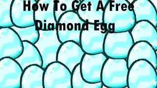 HOW TO GET A FREE DIAMOND EGG