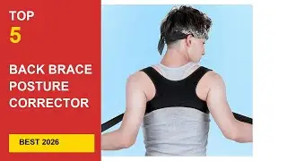Best Back Brace Posture Corrector Reviews 2026:  Products for Men & Women in 2026