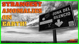 Some Of The Most Inexplicable Anomalies On Planet Earth