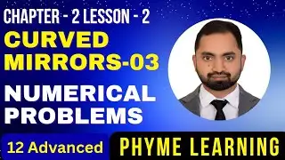 Curved Mirrors - 03 - Numerical Problems