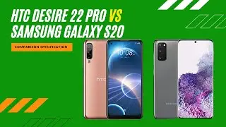 HTC Desire 22 Pro vs Samsung Galaxy S20 full comparison