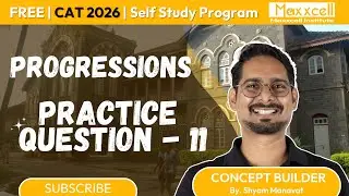 Progressions Practice Question 11 | CAT 2026 self study with Maxxcell #catpreparation #cat2026 #cat