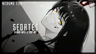 Sedated | Mix by Neokmu | A Dark Wave & Trap Mix