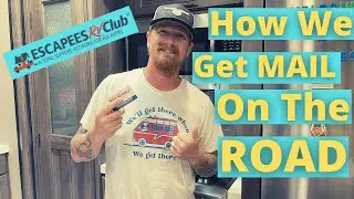 The BEST way to get mail on the road!! | Full Time RV Life | Escapees Mail Service