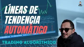 🔥 Robot para Trazar L&Iacute;NEAS de TENDENCIA 😱😱 Trading Algor&iacute;tmico