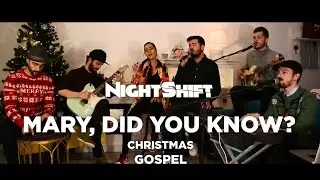 Trupa NightShift - Mary, Did you know?