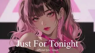 | Just For Tonight | C&rsquo;est Juste Pour Ce Soir | French X English | Official Lyric Video 🔥|