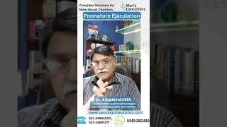 #menscareclinincs #sexologistpakistan #sexcareclinics #draslamnaveed