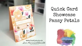 Quick Card Showcase   Pansy Petals