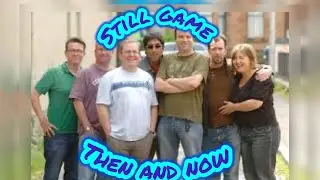 Still game cast then and now and where are they