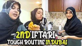 2nd Iftari Dubai Mai 😍 Bohat Mushkil Routine Hogai Hai Meri 😭