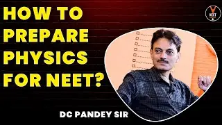 How to Prepare Physics for NEET Exam | NEET Tips and Tricks | D.C. Pandey Sir