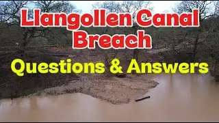 Llangollen Canal Breach Questions & Answers
