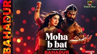 Moha b bat ।Beautiful Hindi song।Lyrics,Composition:Bahadur (AI-Assisted)।An Original AI-video।