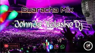 Mix Guaracha JohnJaVelaskoDj 2021