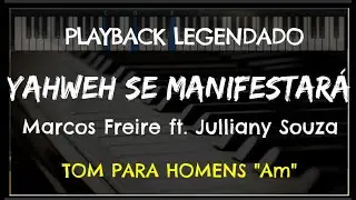 🎤 Yahweh Se Manifestar&aacute; (PLAYBACK LEGENDADO no Piano - TOM MASCULINO 