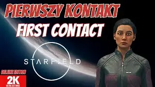 Starfield  Ultra settings - Pierwszy kontakt   - First Contact