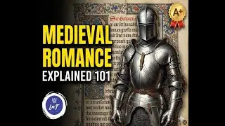 MEDIEVAL ROMANCE Explained 101