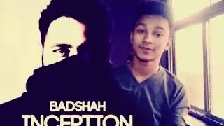 Inception-Badshah dubsmash full video