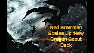 Red Bramman Scales Up: Dragon Scout Ramp | Elder Scrolls Legends