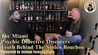 The Miami Psychic Detective Discovers Truth Behind The Stolen Bourbon