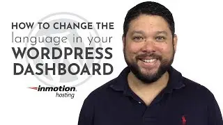 How to Change the Language in Your WordPress Dashboard