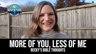 More of You, Less of Me - A Fresh Committment for 2025 | Becky's Bible Thoughts