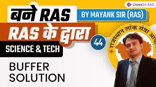 RAS 2022-23 Foundation Batch | Science and Tech by Mayank Sir | Buffer Solution
