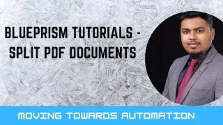 Blueprism Tutorials - Split PDF Documents