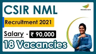 CSIR NML Recruitment 2021 | Salary ₹ 90,000 | Notification for 18 Vacancies | Central Govt Jobs