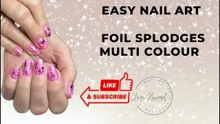 Easy Nail Art / Foil Splodges / Suitable for Beginners 💖 #nailtutorial #nailart