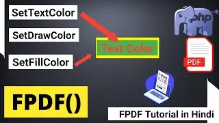 PDF Text Color || PDF Box Color || PDF Border Color || PHP FPDF Library  || FPDF Tutorial in Hindi