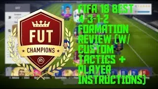 FIFA 18 BEST 4-3-1-2 FORMATION REVIEW (W/CUSTOM TACTICS & PLAYER INSTRUCTIONS)