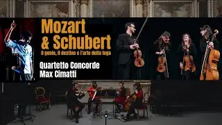 MOZART & SCHUBERT -  Quartetto Concorde & Max Cimatti - Trailer