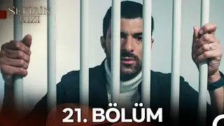 Sefirin Kızı 21. Bölüm