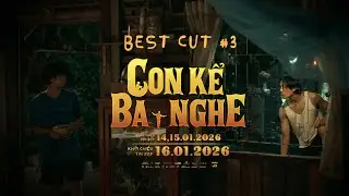 CON KỂ BA NGHE | BEST CUT HAI CHA CON ĂN CƠM | ĐANG CHIẾU TẠI RẠP