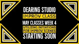 Utilizing Initiations for Improv Scenes - Free Online Adult Improv Class!