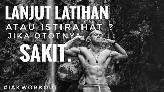 Lanjut Latihan atau Istirahat Jika Ototnya Sakit ?