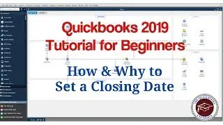 Quickbooks 2019 Tutorial for Beginners - How & Why to Set a Closing Date